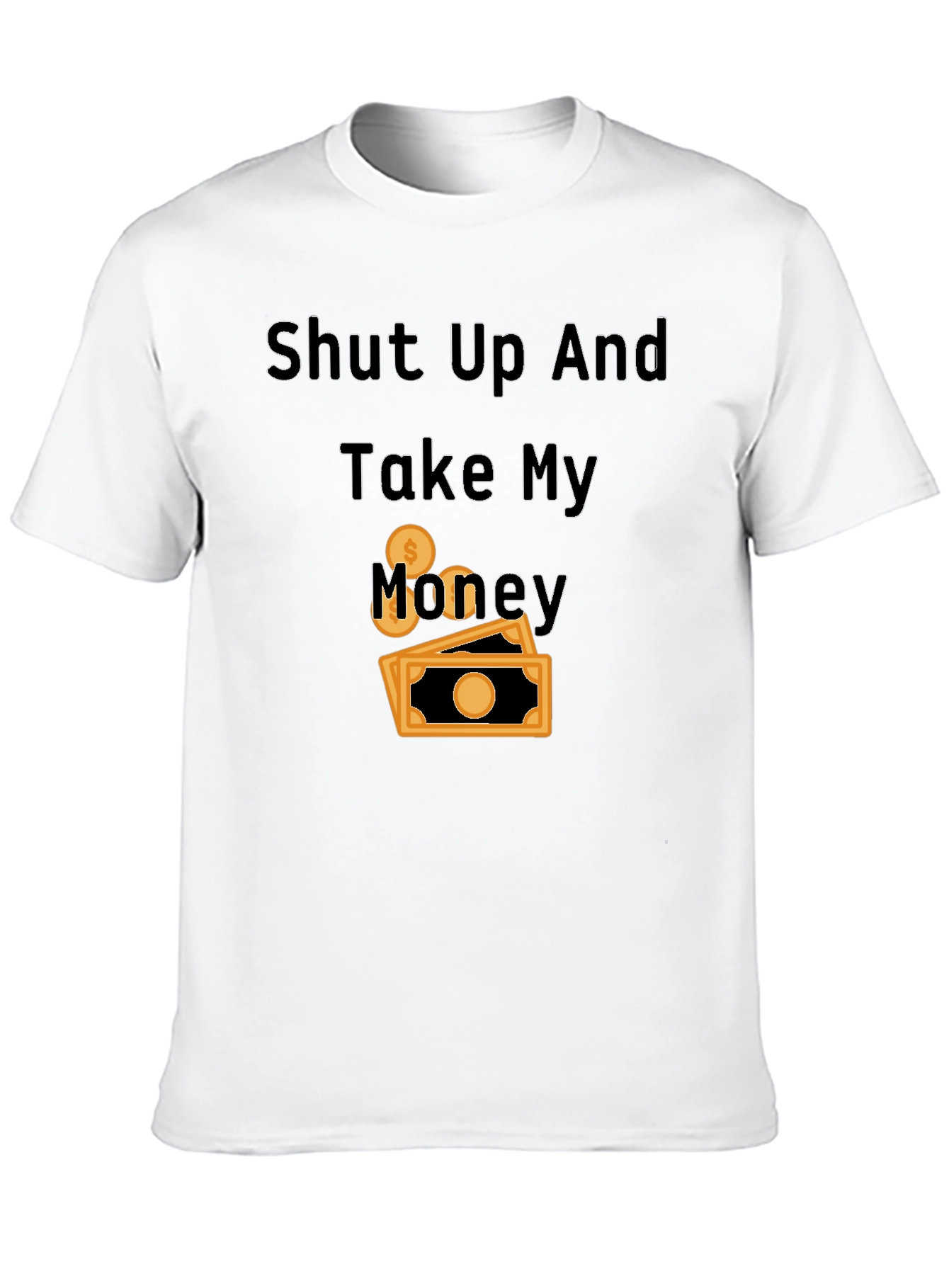 Shut Up and Take My Money Black T-Shirt