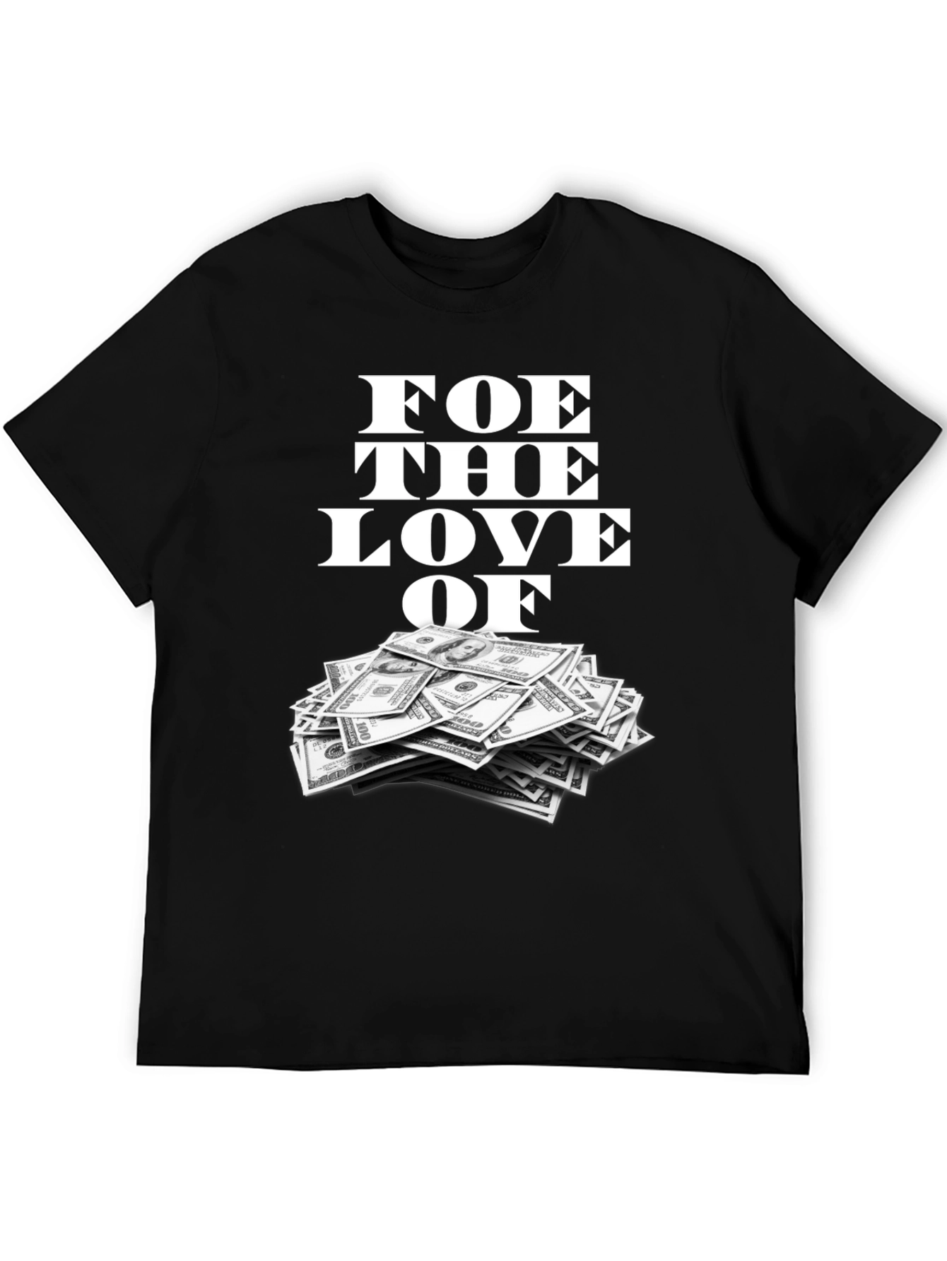 Foe the Love of Money Graphic Tee