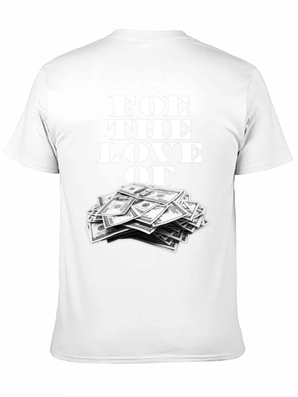 Foe the Love of Money Graphic Tee