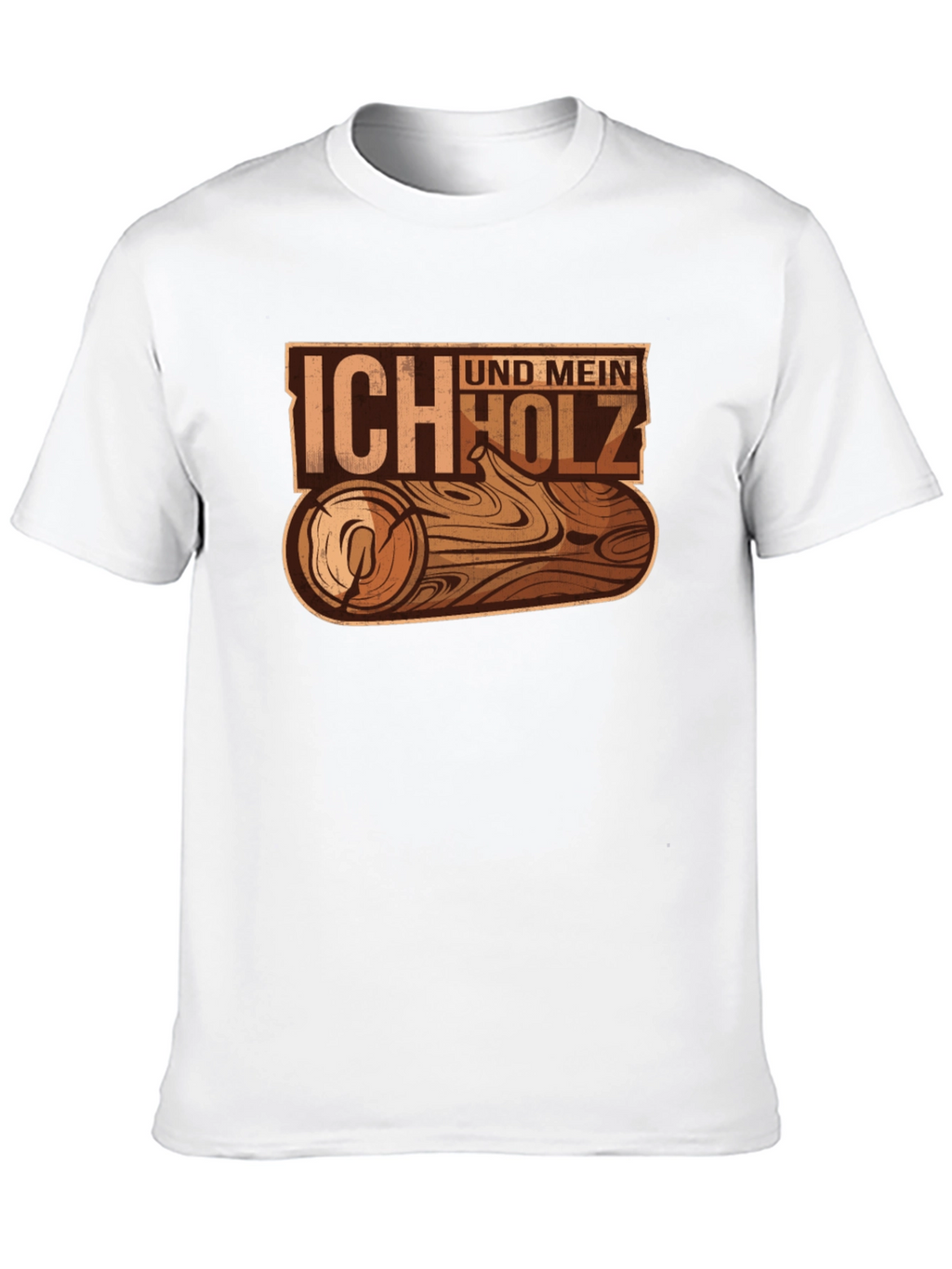 Ich Und Mein Holz T-Shirt - Wood Log Design