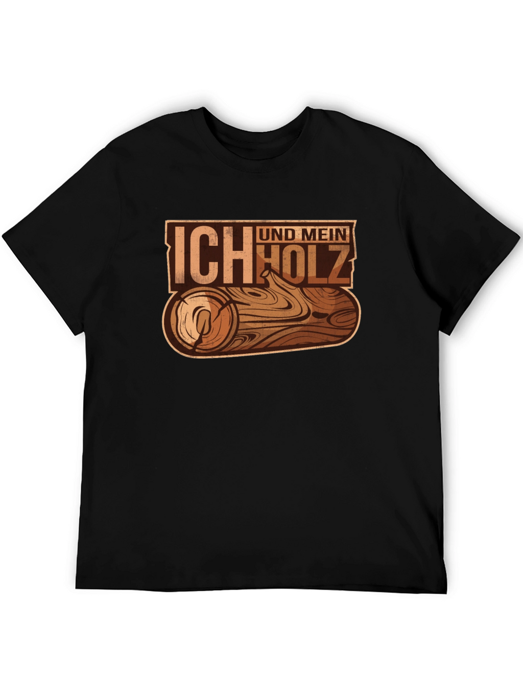 Ich Und Mein Holz T-Shirt - Wood Log Design