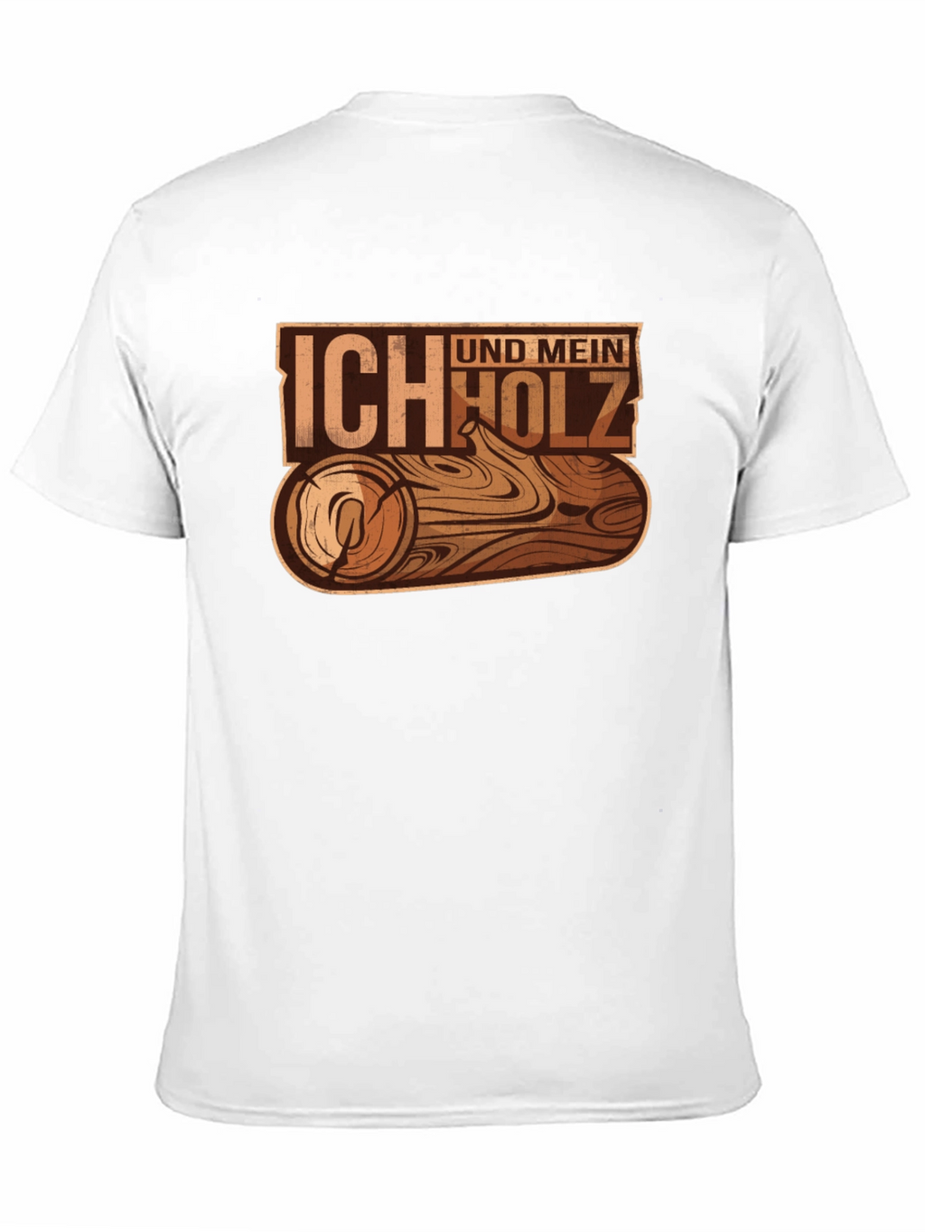 Ich Und Mein Holz T-Shirt - Wood Log Design