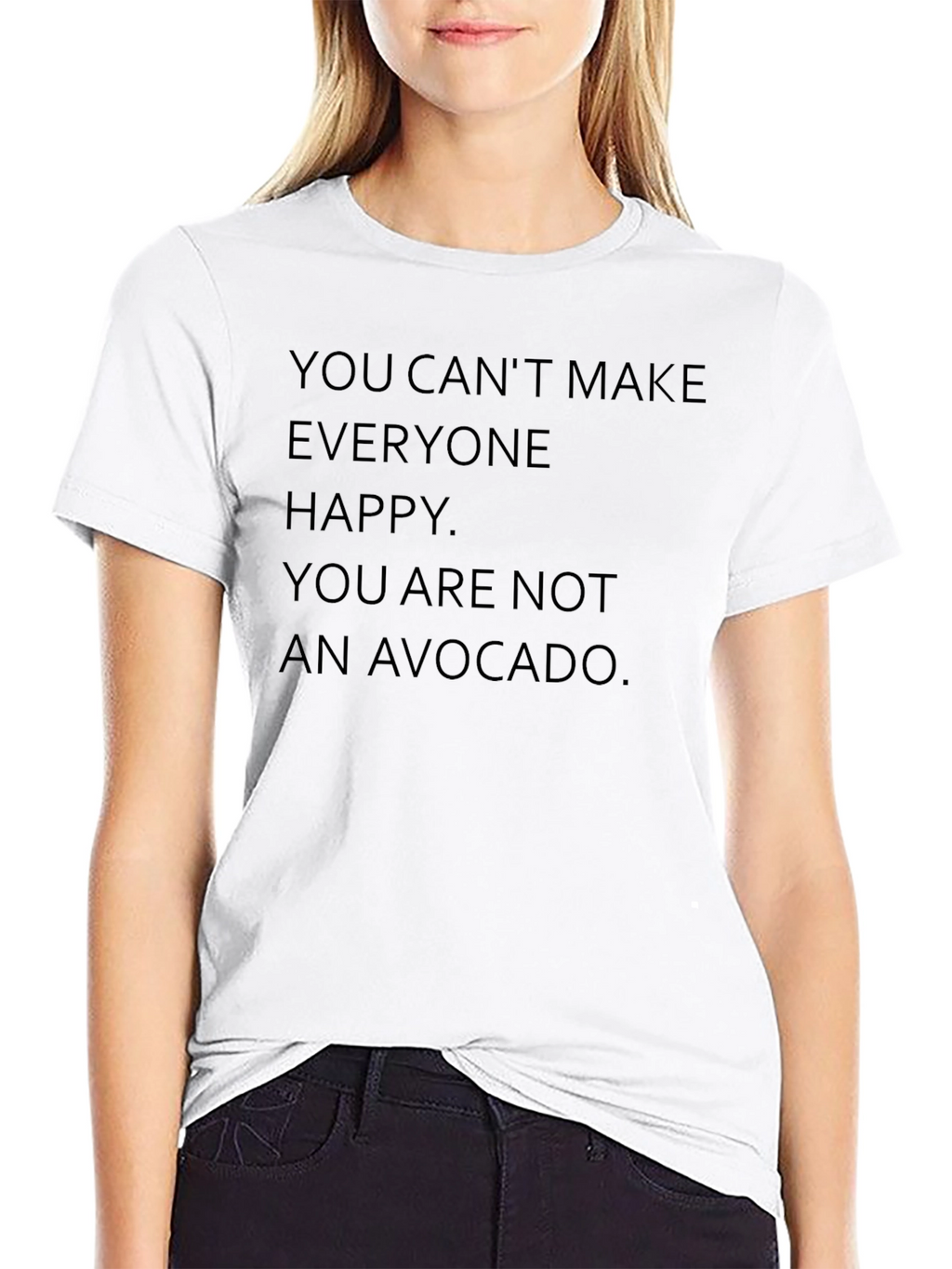 You Cant Make Everyone Happy T-Shirt