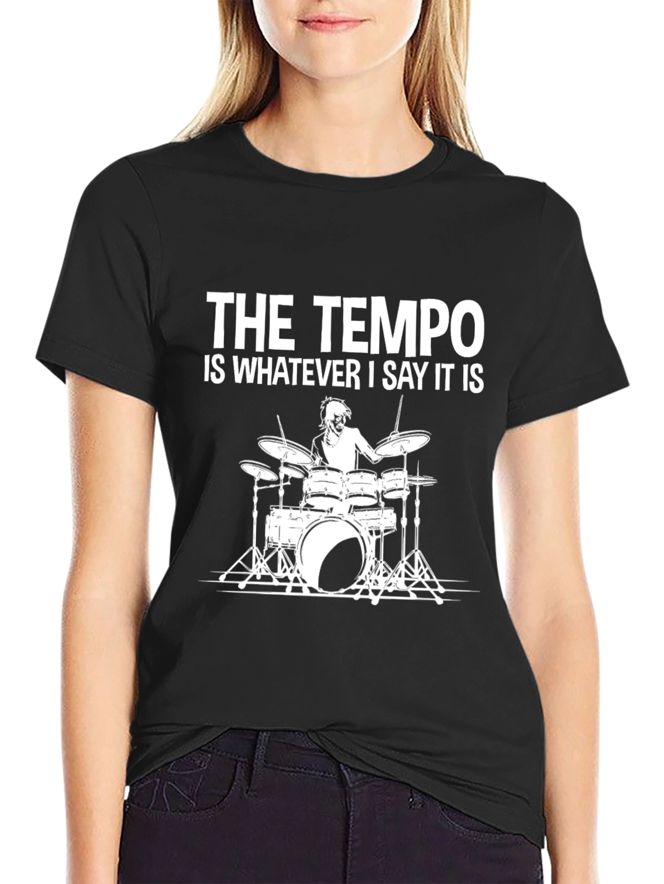 The Tempo is Whatever I Say It Is T-Shirt - Drummer Tee