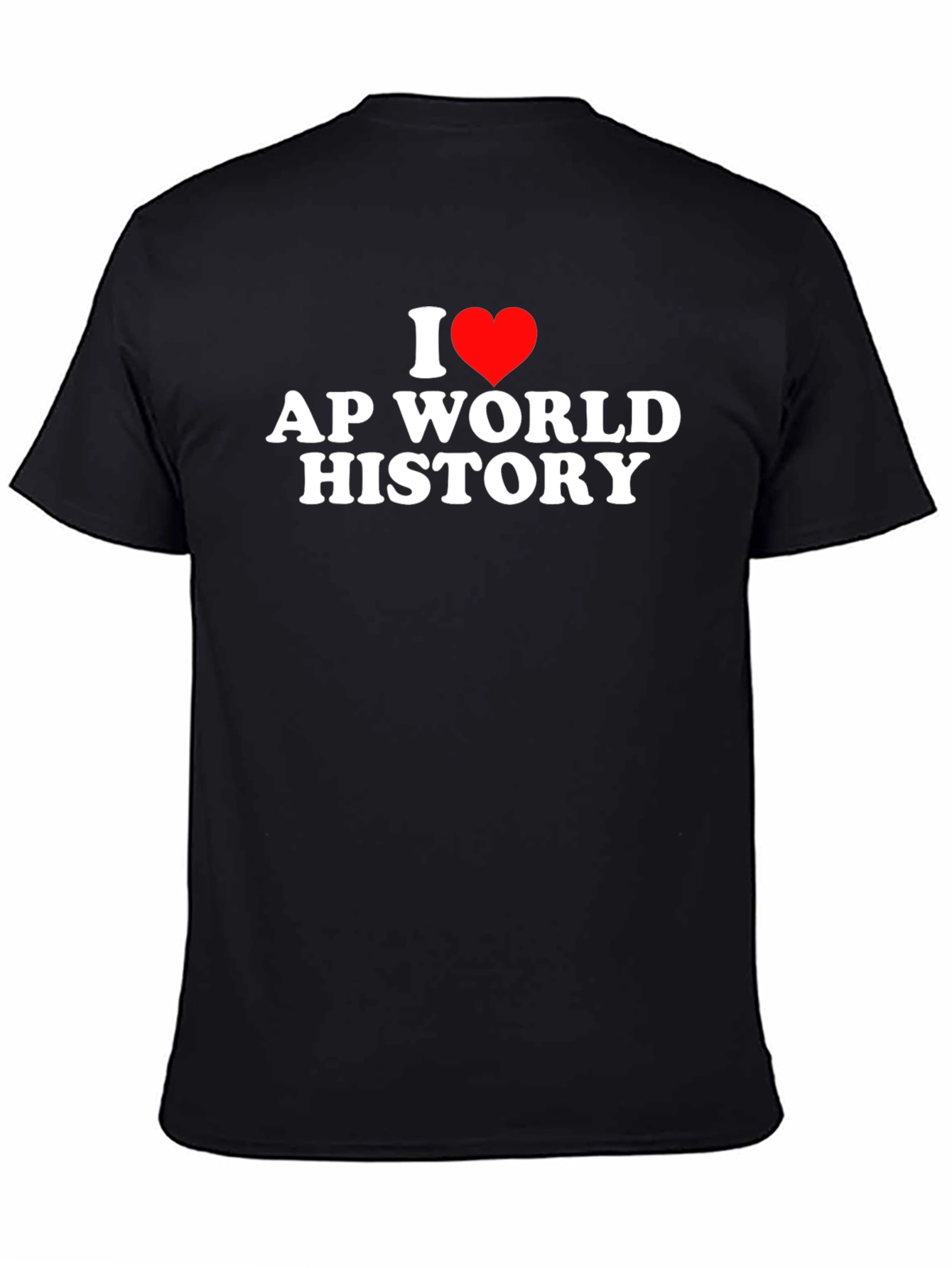 I Love AP World History Tee - Black