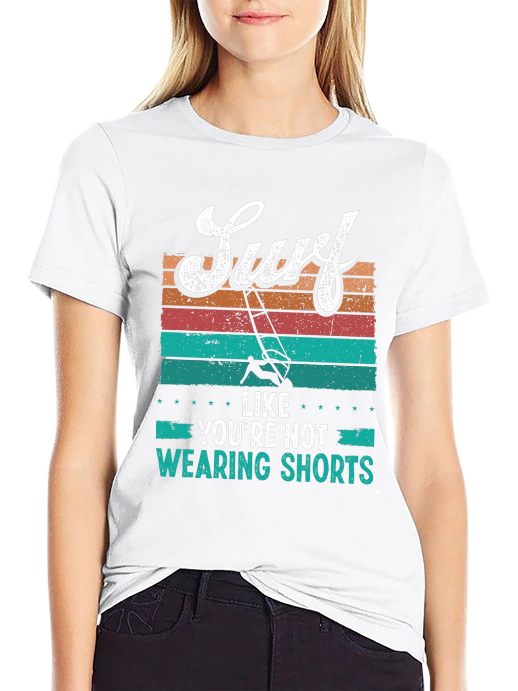 Surf Like Youre Not Wearing Shorts T-Shirt
