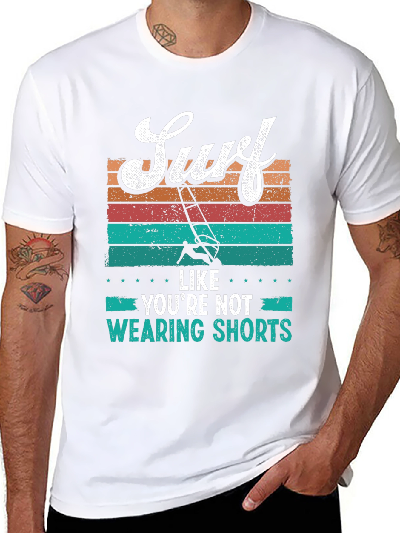 Surf Like Youre Not Wearing Shorts T-Shirt