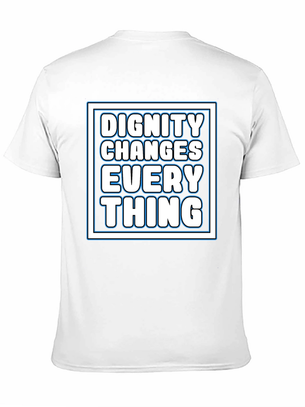 Dignity Changes Everything Graphic Tee