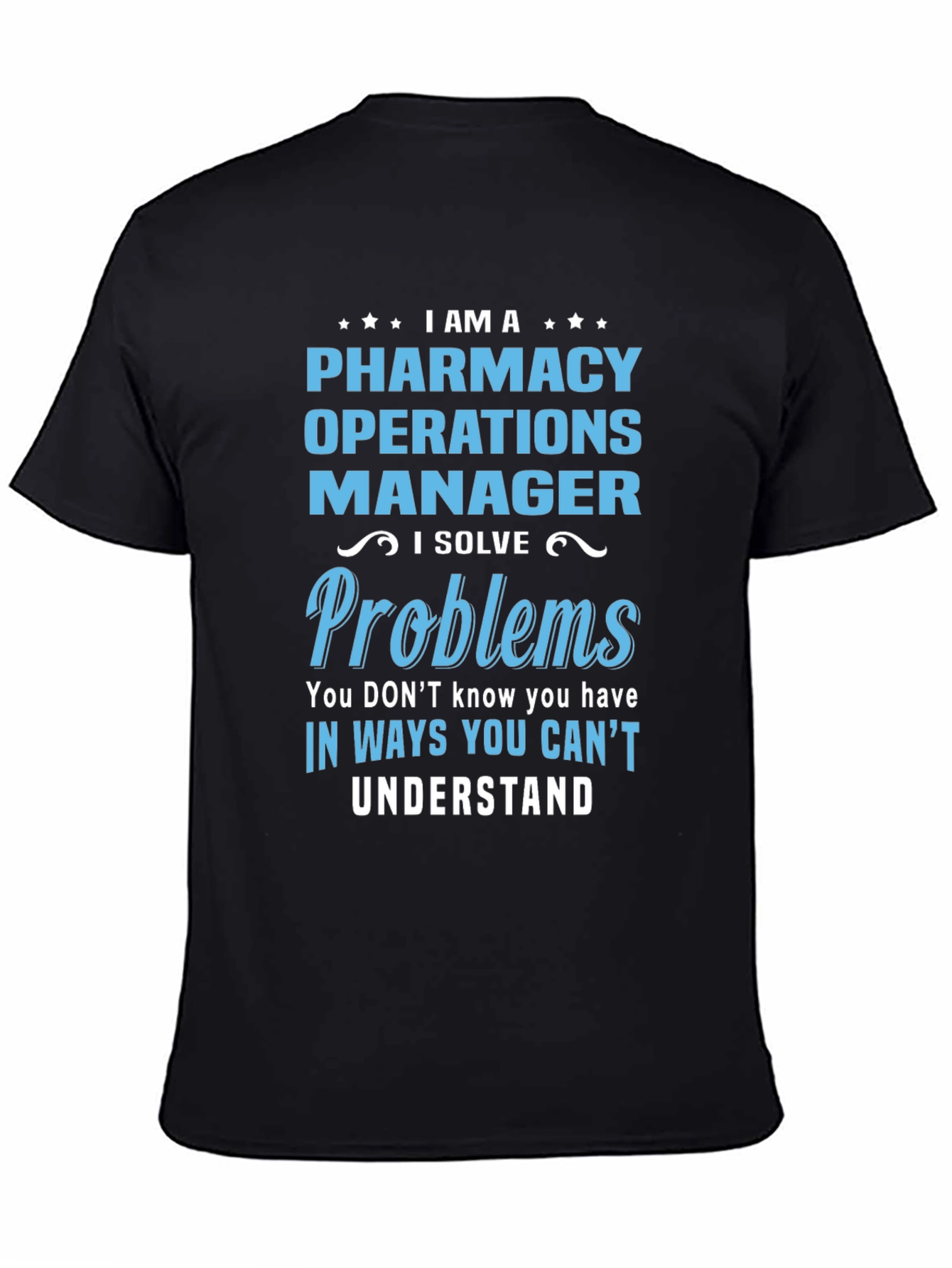 Pharmacy Operations Manager T-Shirt - Funny Job Title Tee