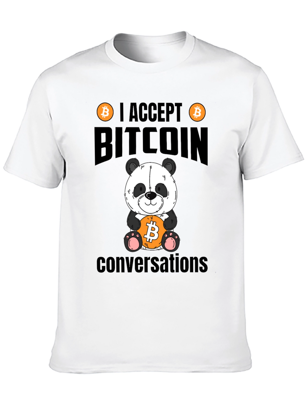 Bitcoin Panda T-Shirt - I Accept Bitcoin Conversations