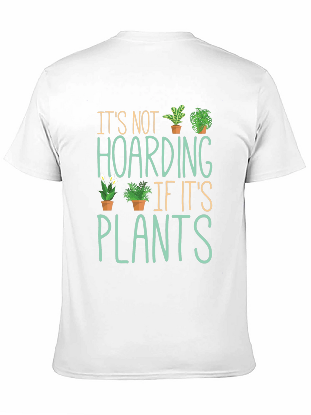 Its Not Hoarding Plants Funny T-Shirt