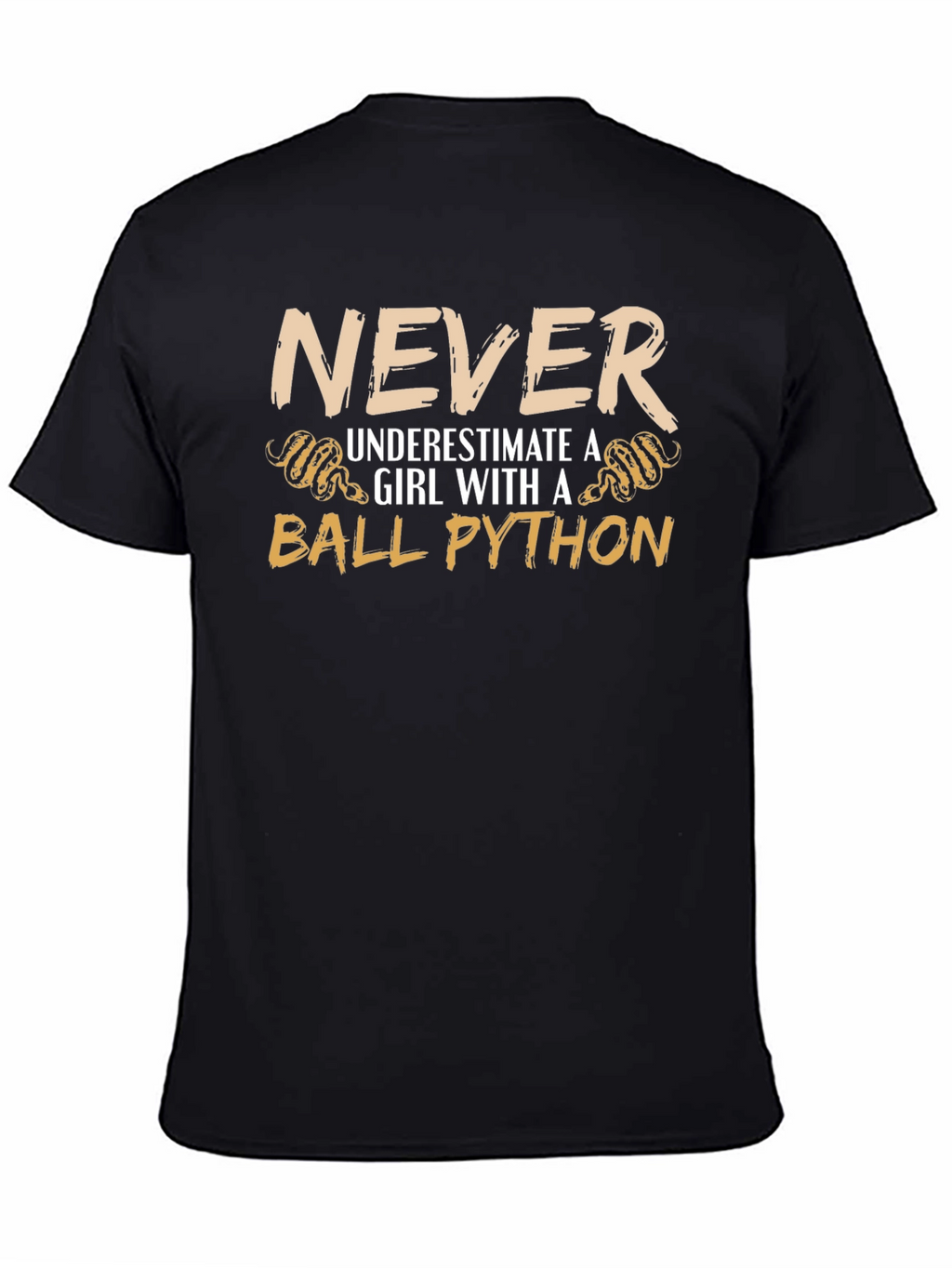 Never Underestimate a Girl with a Ball Python T-Shirt
