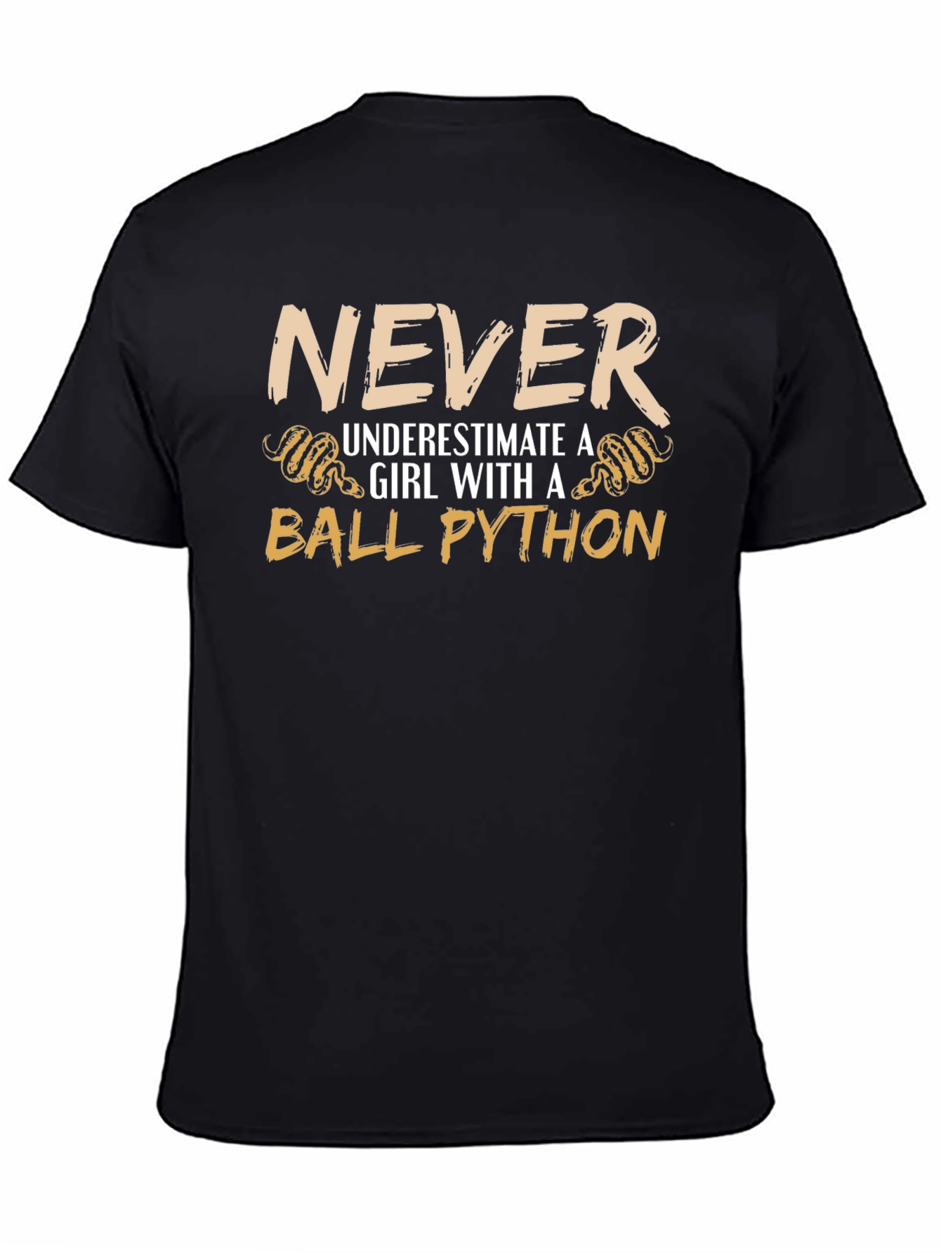 Never Underestimate a Girl with a Ball Python T-Shirt