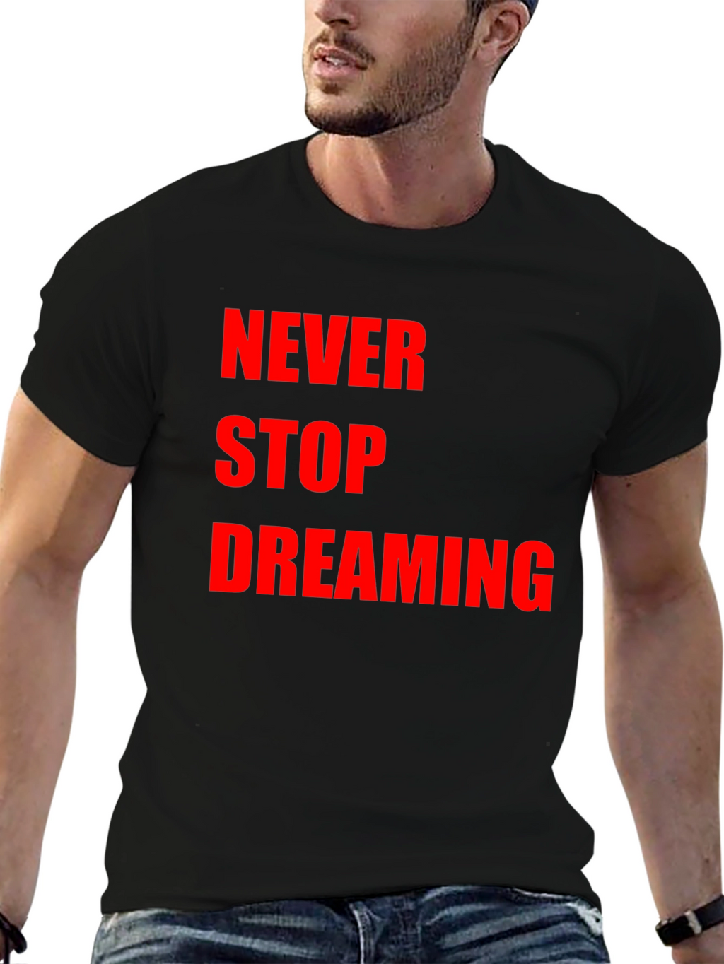 Never Stop Dreaming Black T-Shirt
