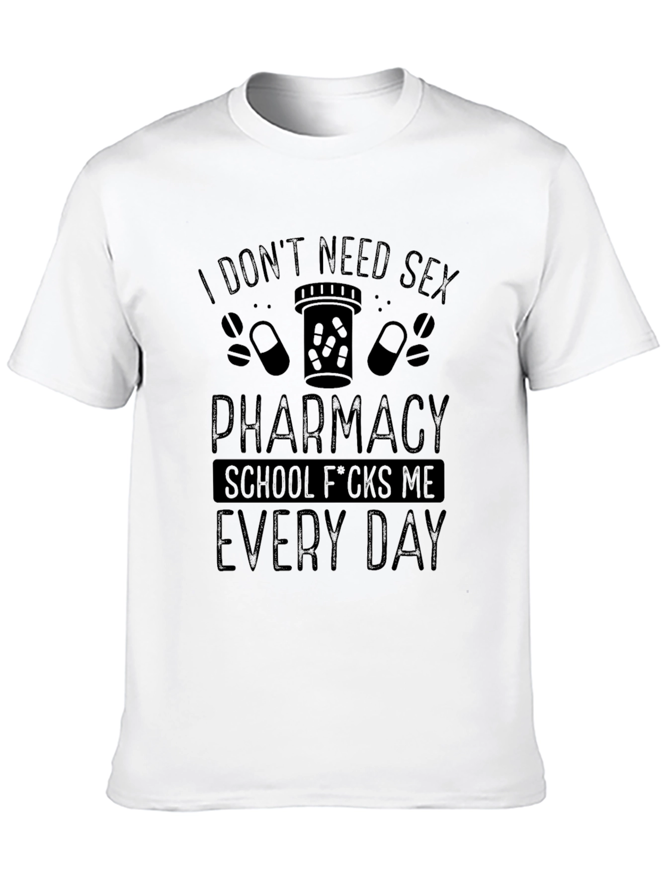 Pharmacy School T-Shirt - Funny Student Tee