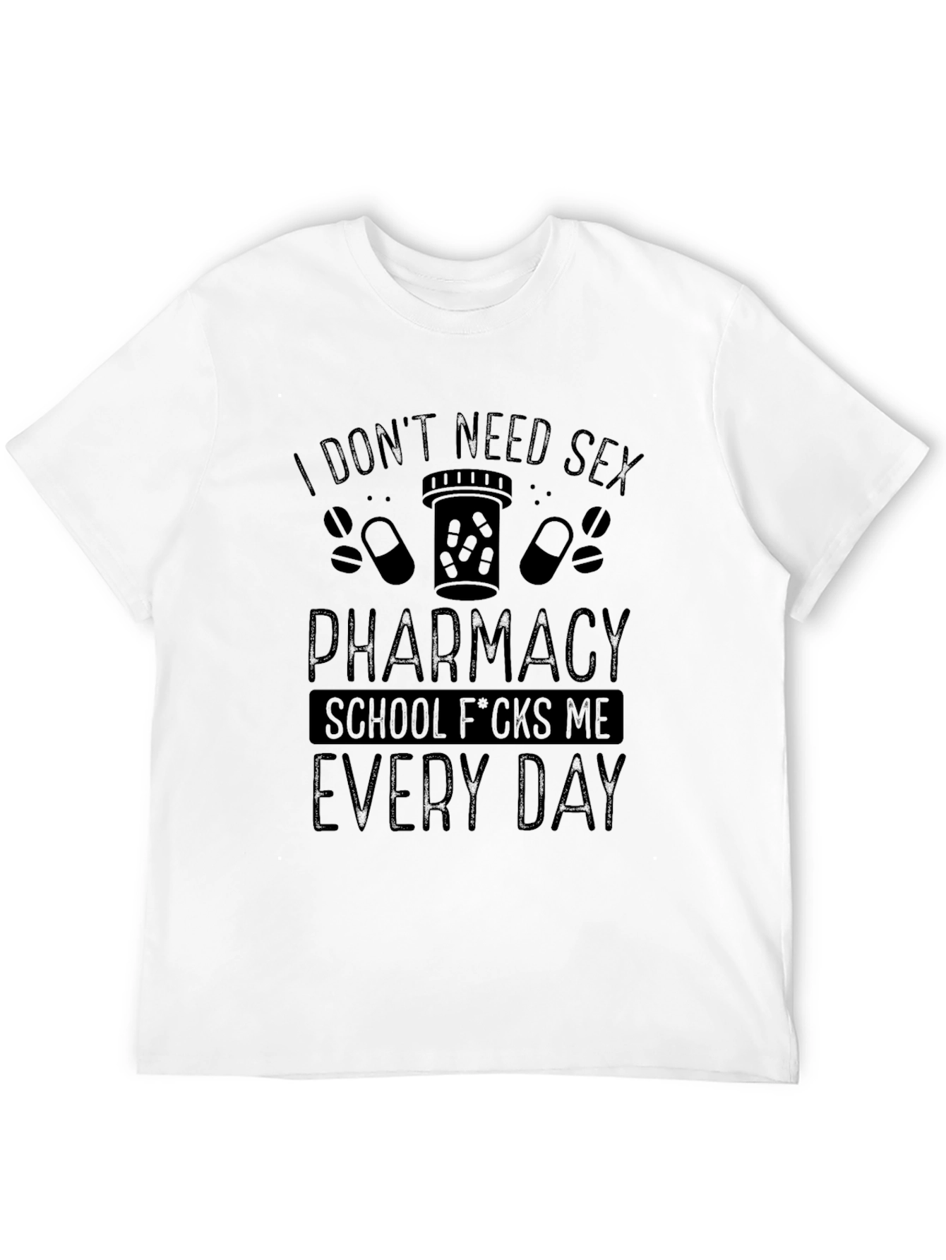 Pharmacy School T-Shirt - Funny Student Tee