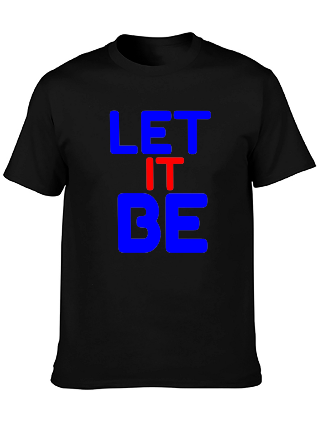 Let It Be Black T-Shirt