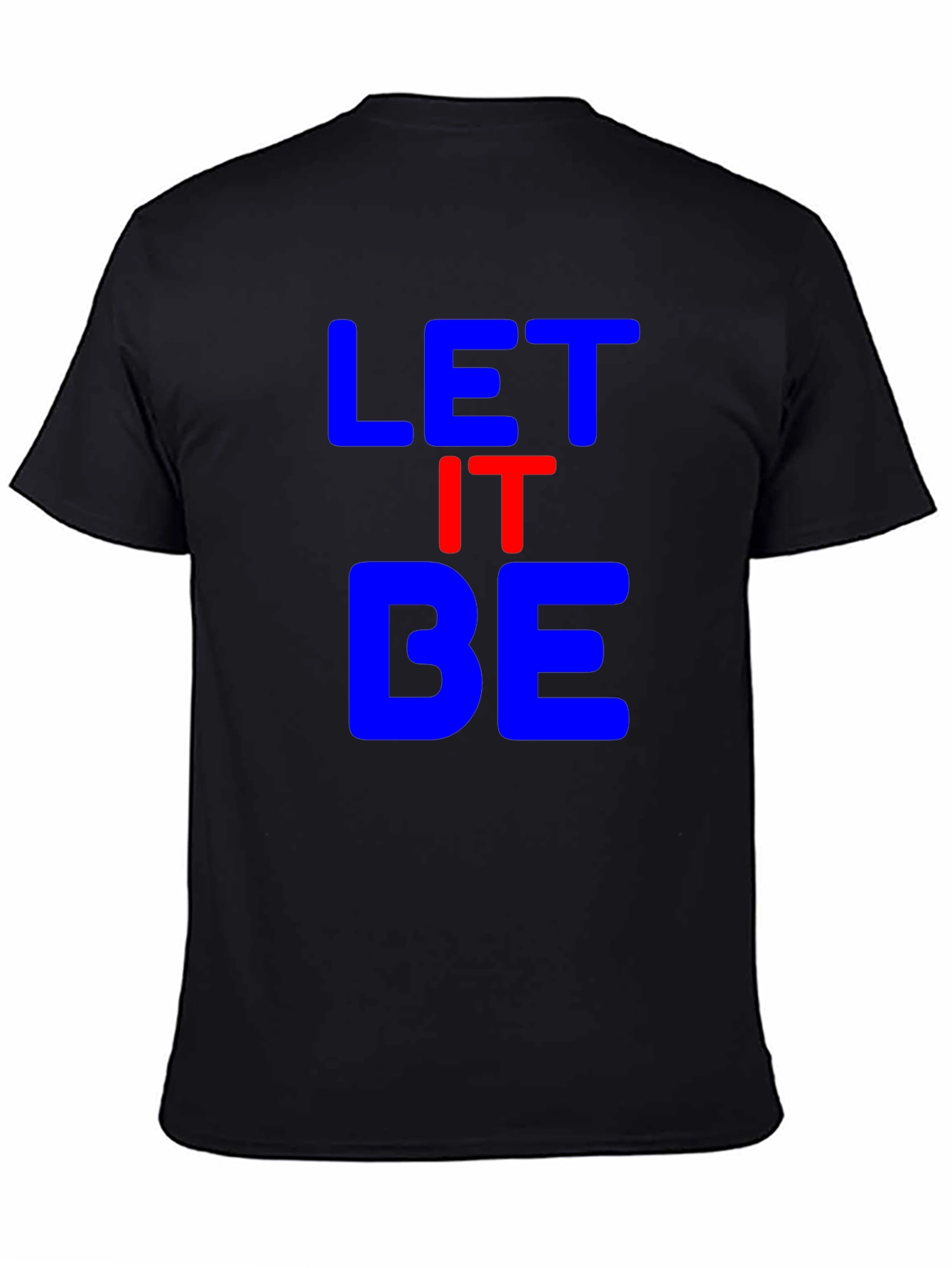 Let It Be Black T-Shirt