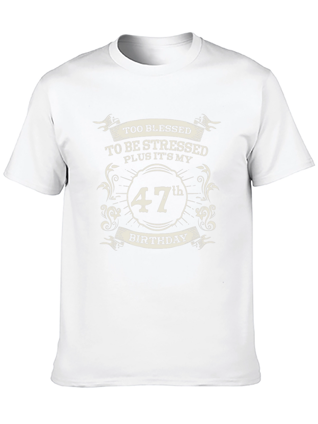 47th Birthday T-Shirt - Blessed & Stressed