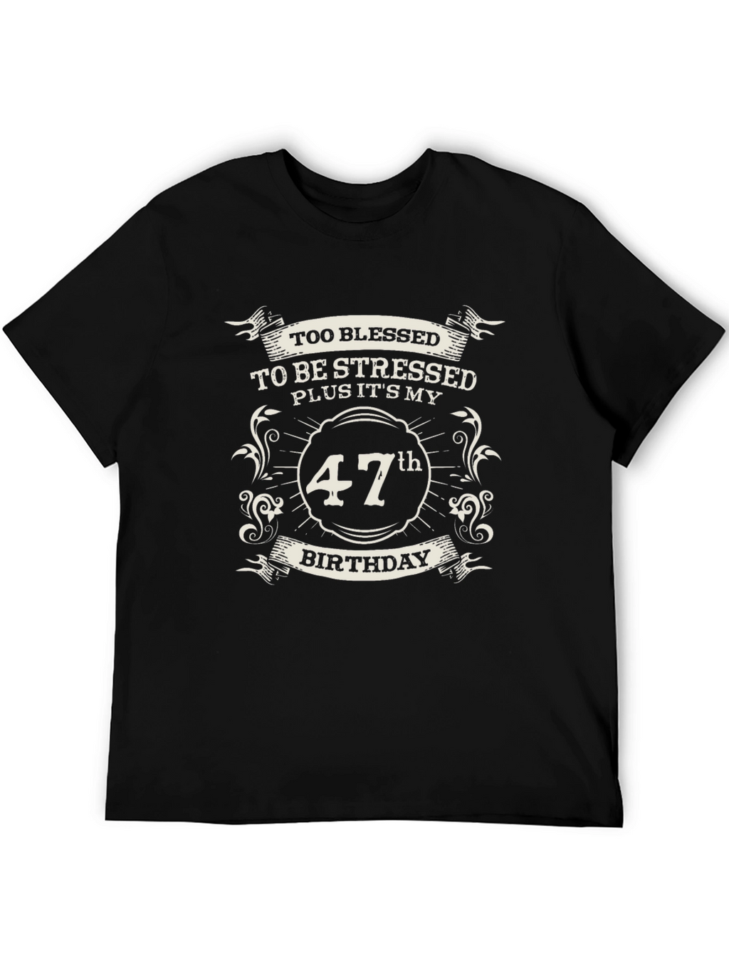 47th Birthday T-Shirt - Blessed & Stressed