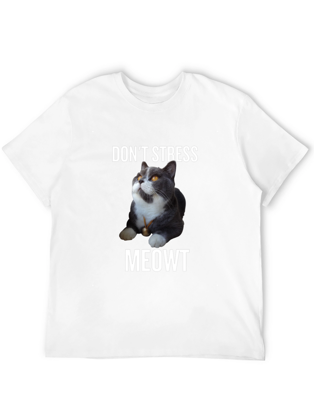 Dont Stress Meowt - Cat T-Shirt