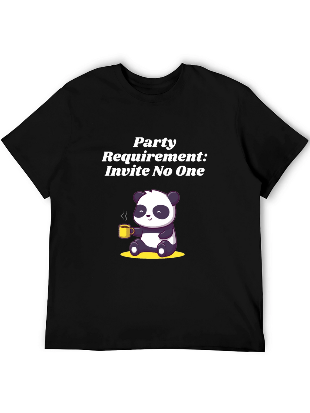 Party Requirement: Invite No One T-Shirt