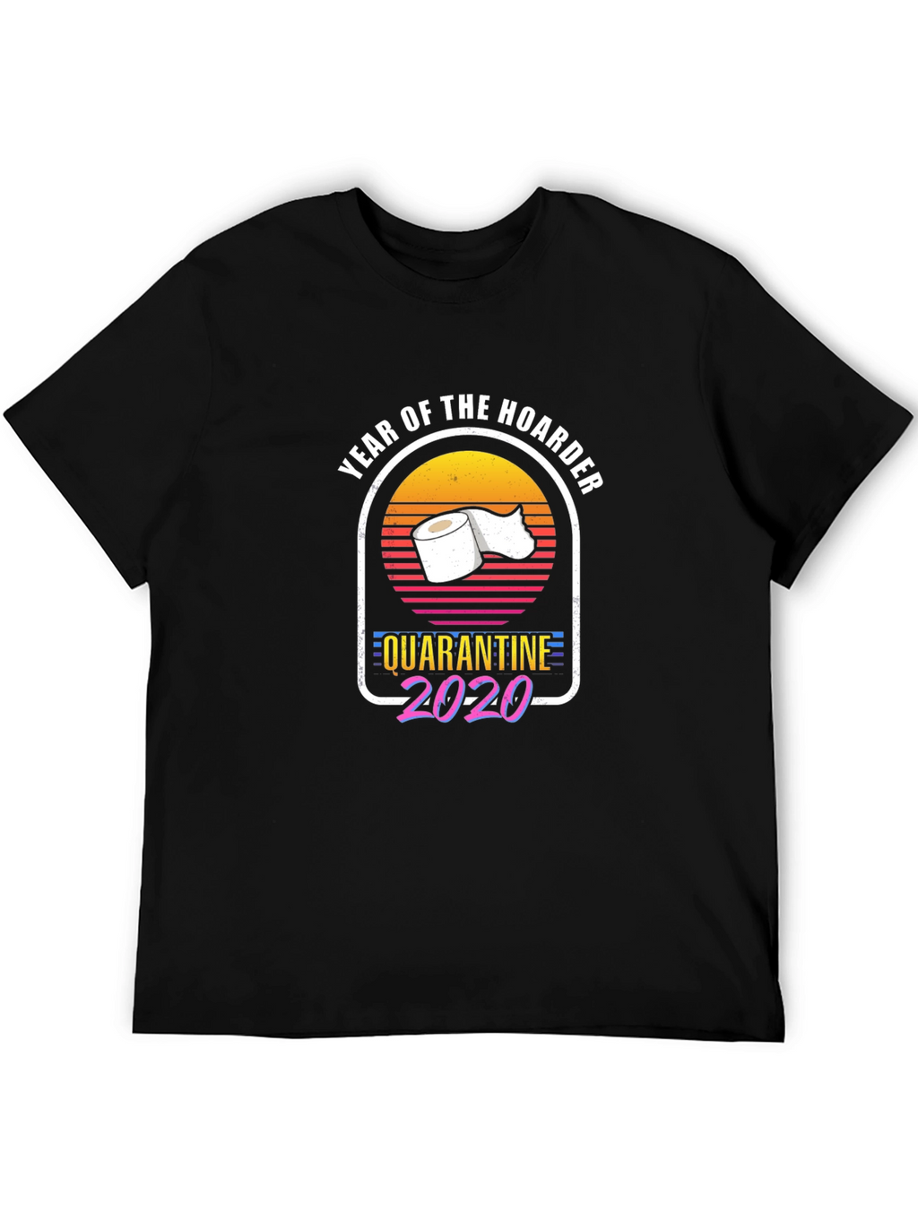 Year of the Hoarder Quarantine 2020 T-Shirt