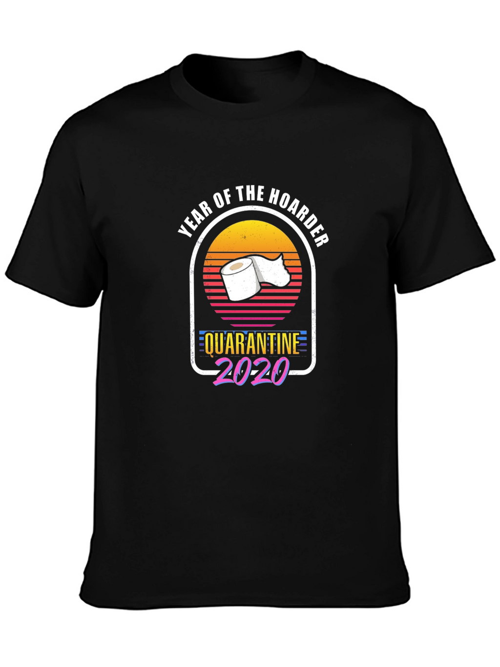 Year of the Hoarder Quarantine 2020 T-Shirt