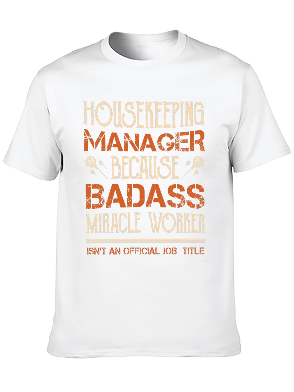 Housekeeping Manager Badass T-Shirt