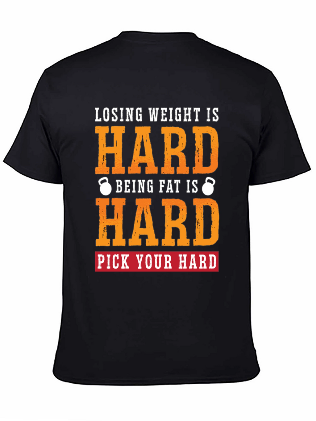 Losing Weight is Hard T-Shirt