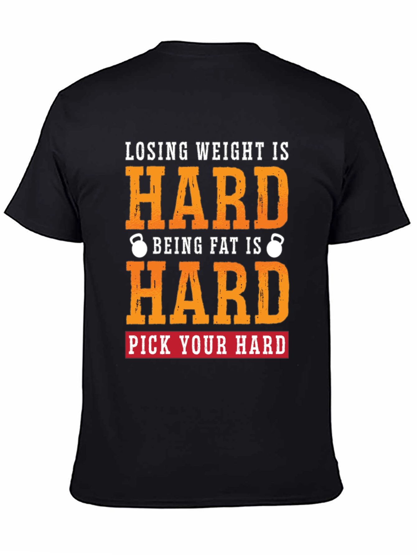 Losing Weight is Hard T-Shirt