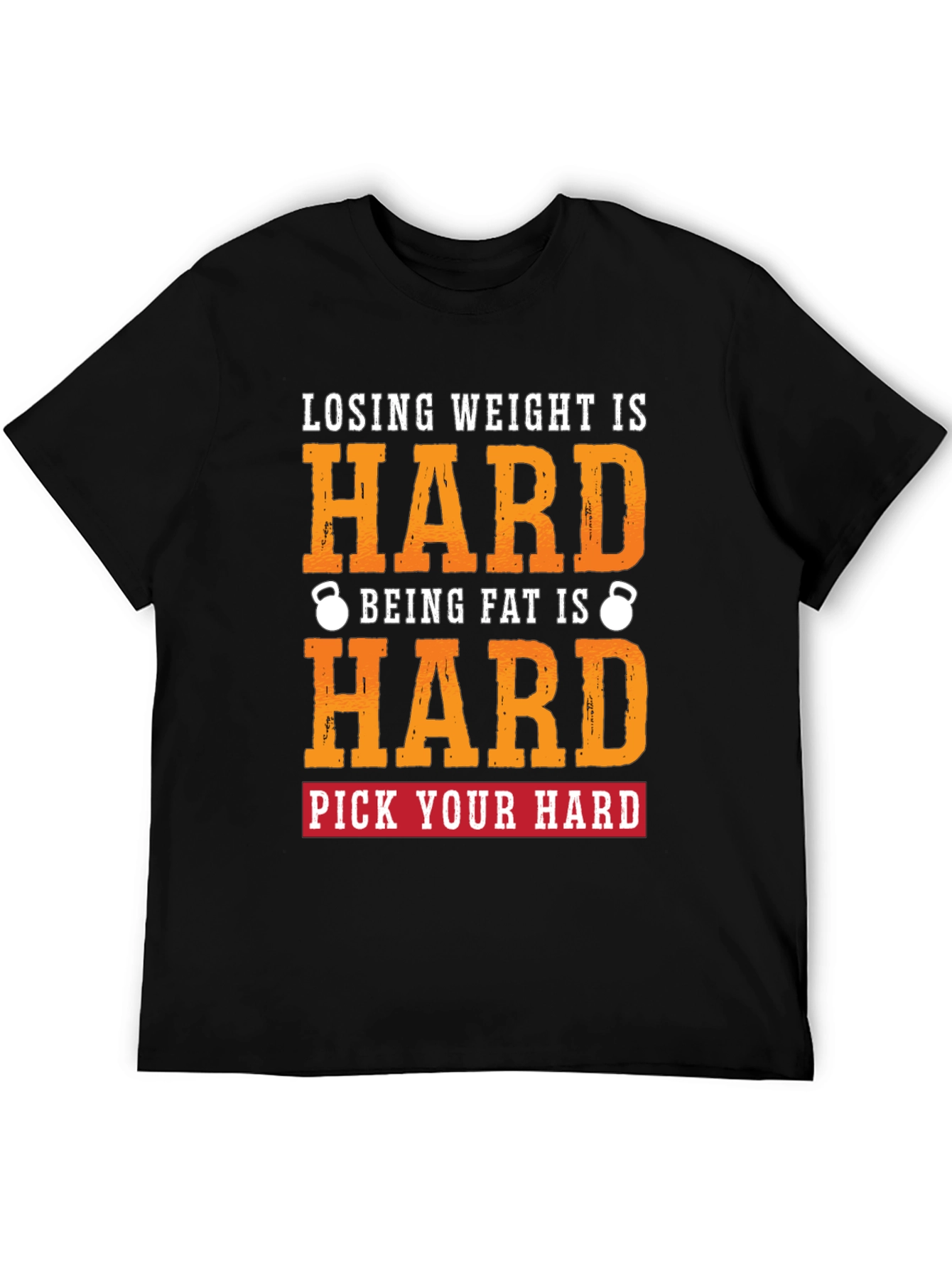Losing Weight is Hard T-Shirt