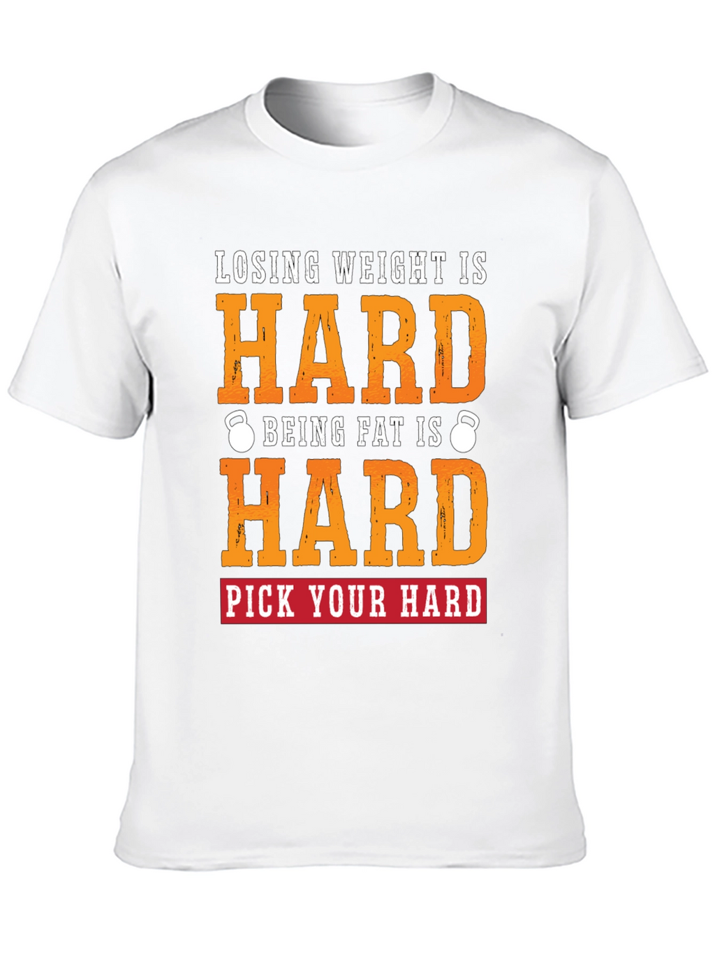 Losing Weight is Hard T-Shirt