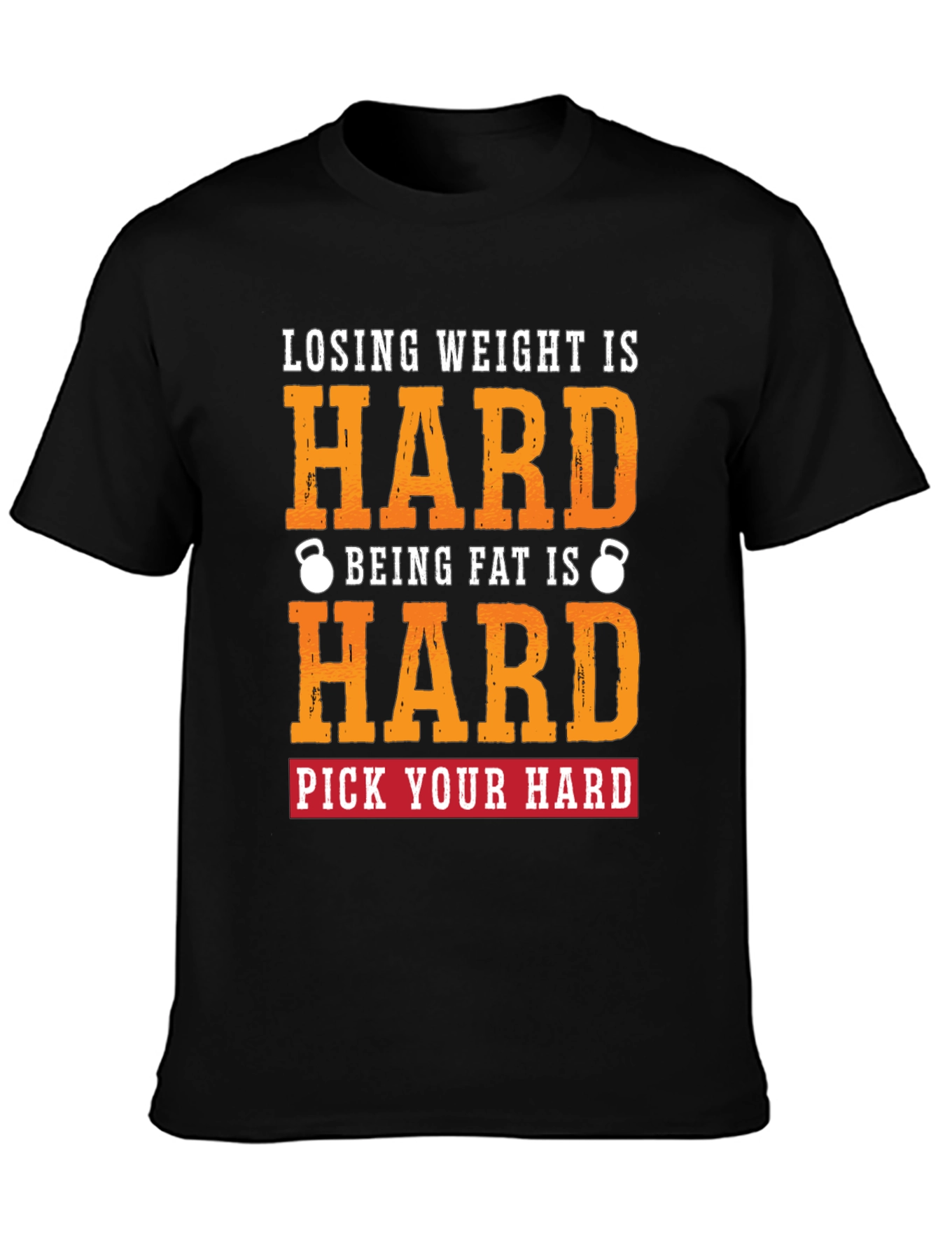Losing Weight is Hard T-Shirt