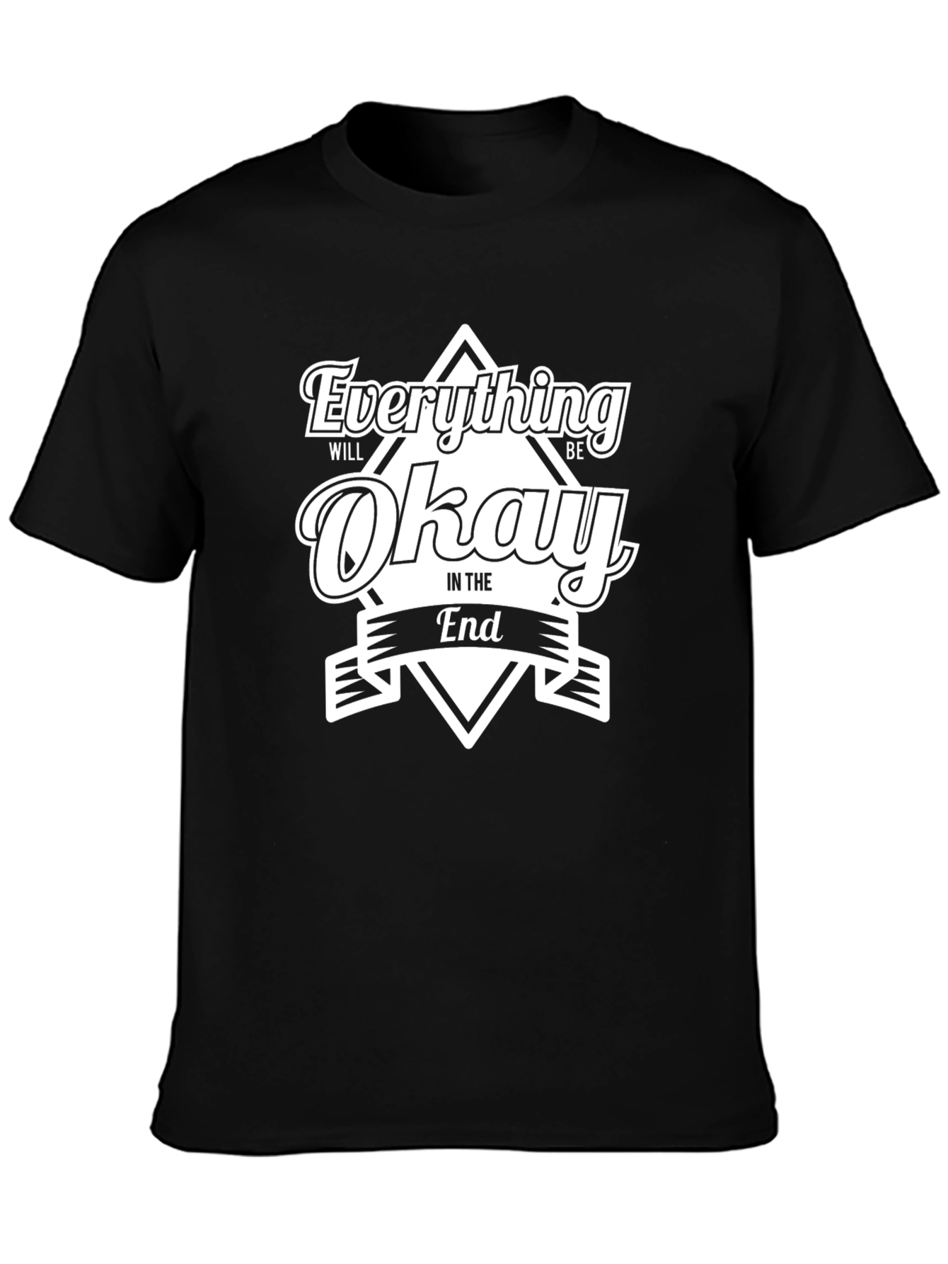 Everything Will Be Okay T-Shirt