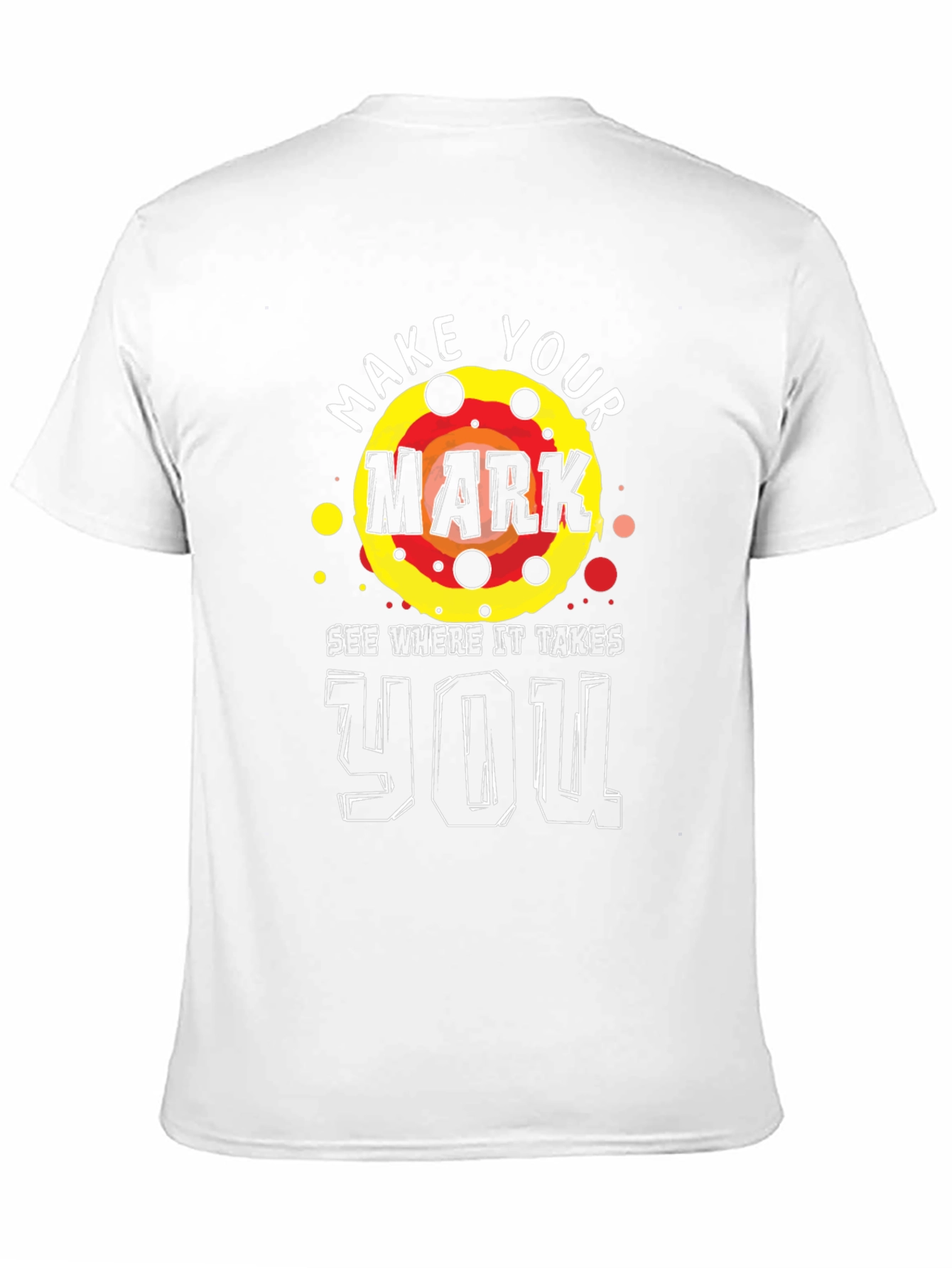 Make Your Mark T-Shirt - Motivational Graphic Tee