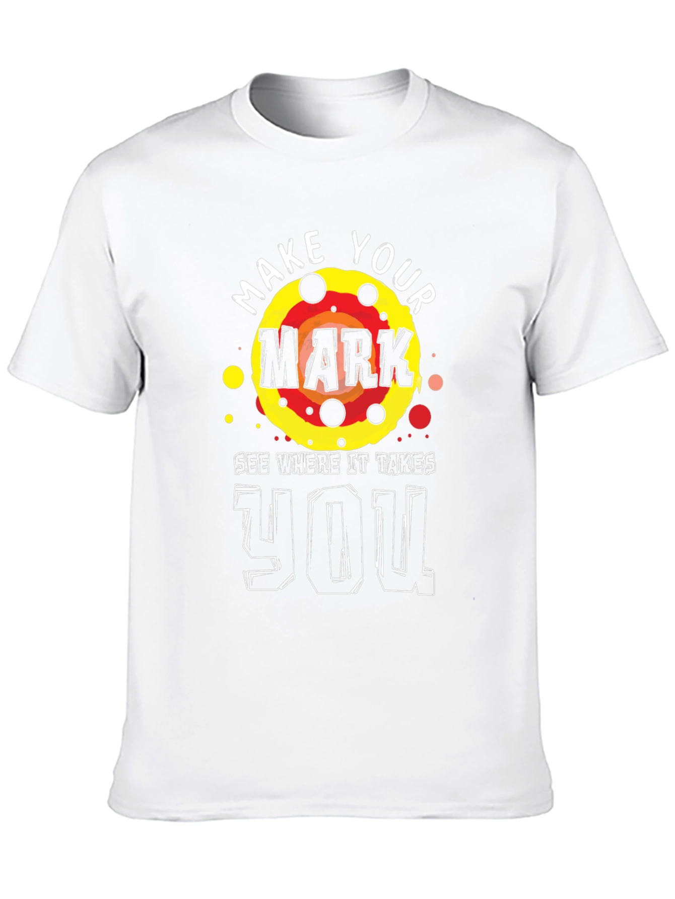 Make Your Mark T-Shirt - Motivational Graphic Tee