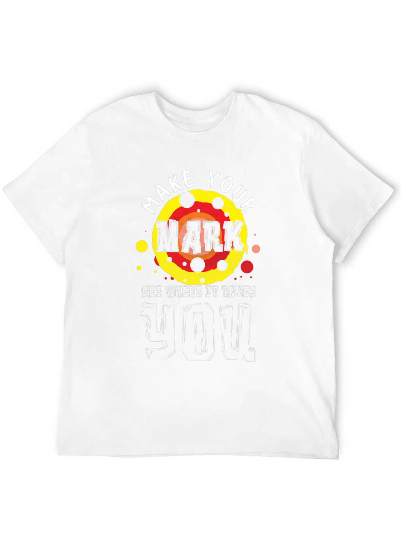 Make Your Mark T-Shirt - Motivational Graphic Tee