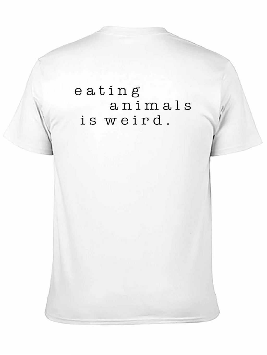 Eating Animals Is Weird T-Shirt