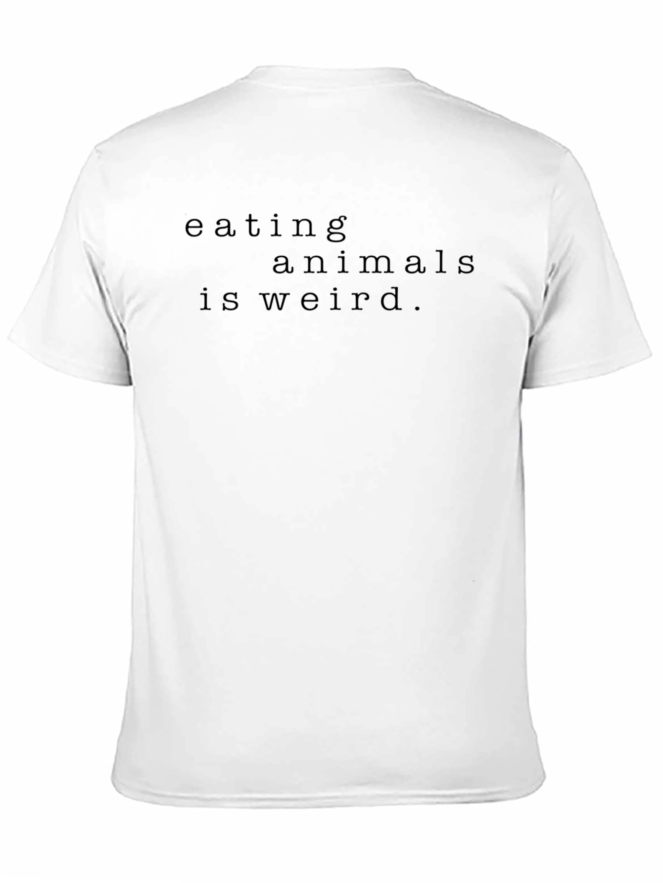 Eating Animals Is Weird T-Shirt