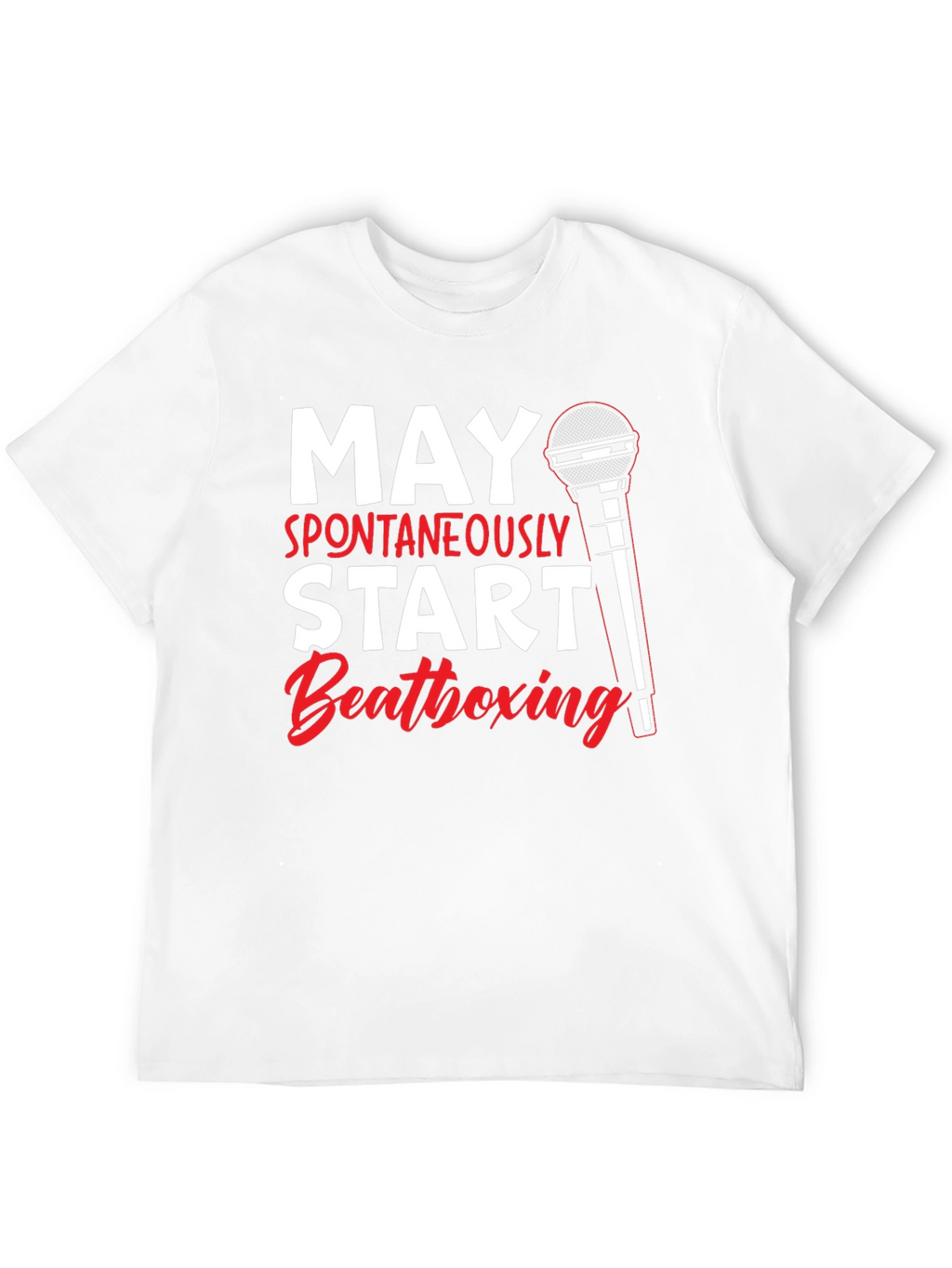 May Spontaneously Start Beatboxing Black T-Shirt