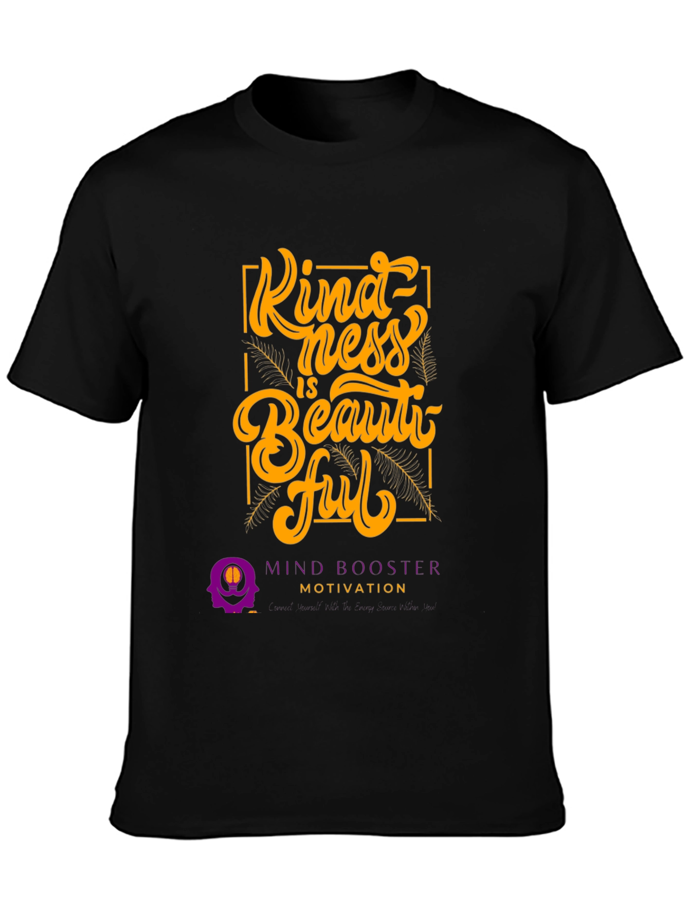 Kindness is Beautiful Graphic Tee - Motivational T-Shirt