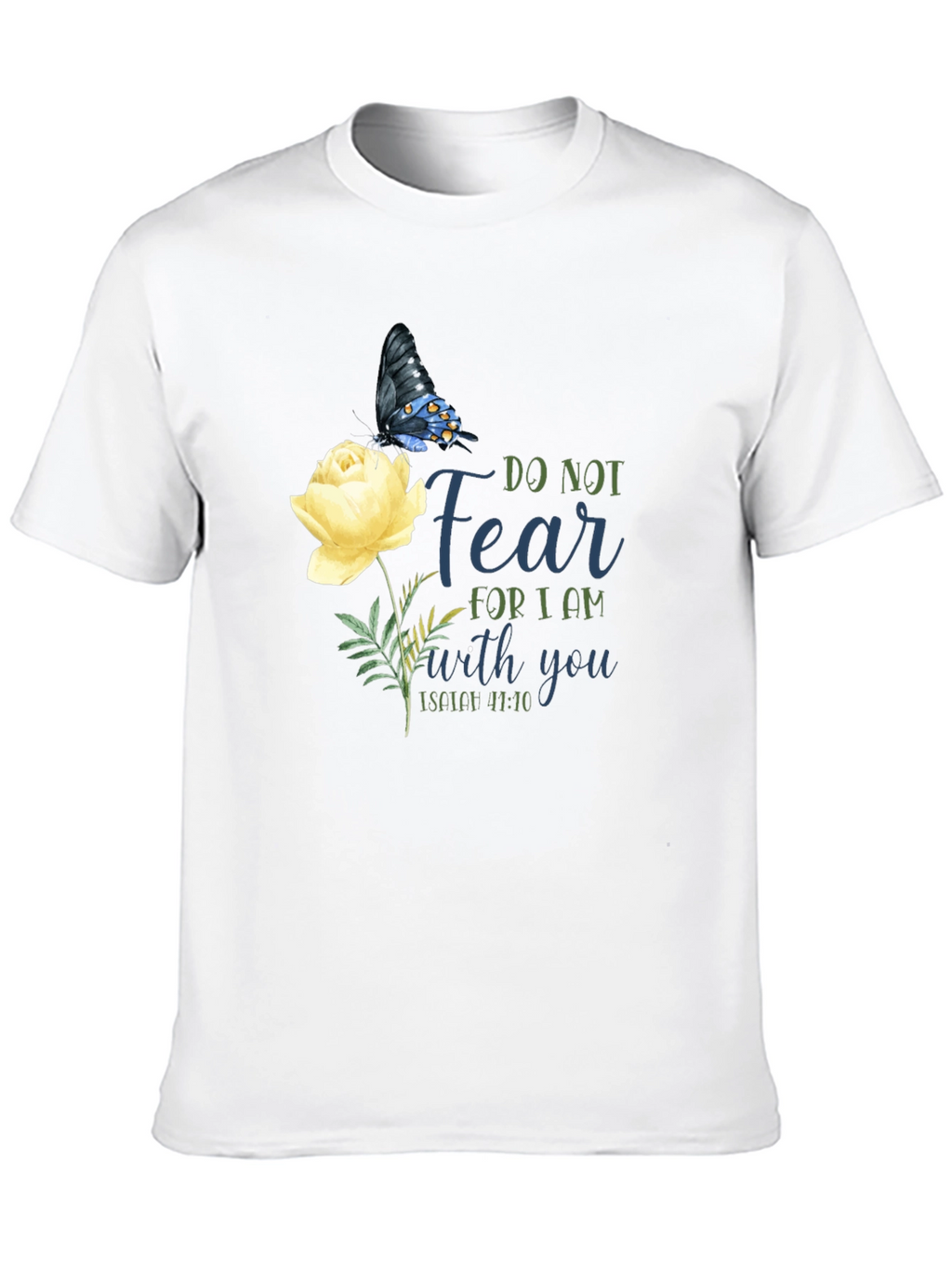 Do Not Fear T-Shirt with Butterfly & Flower Graphic
