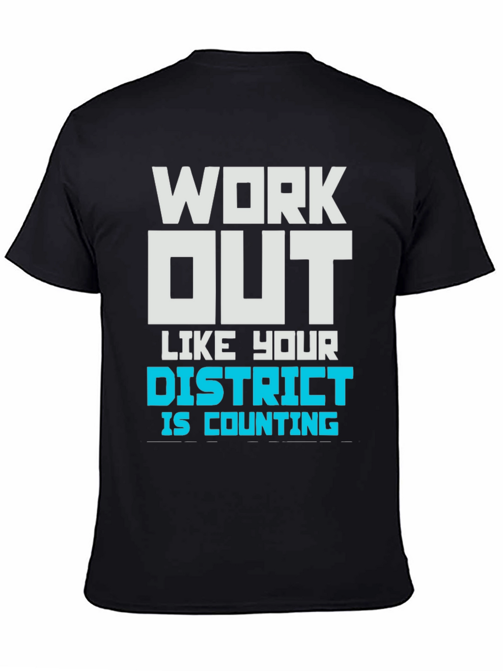 Work Out Like Your District T-Shirt
