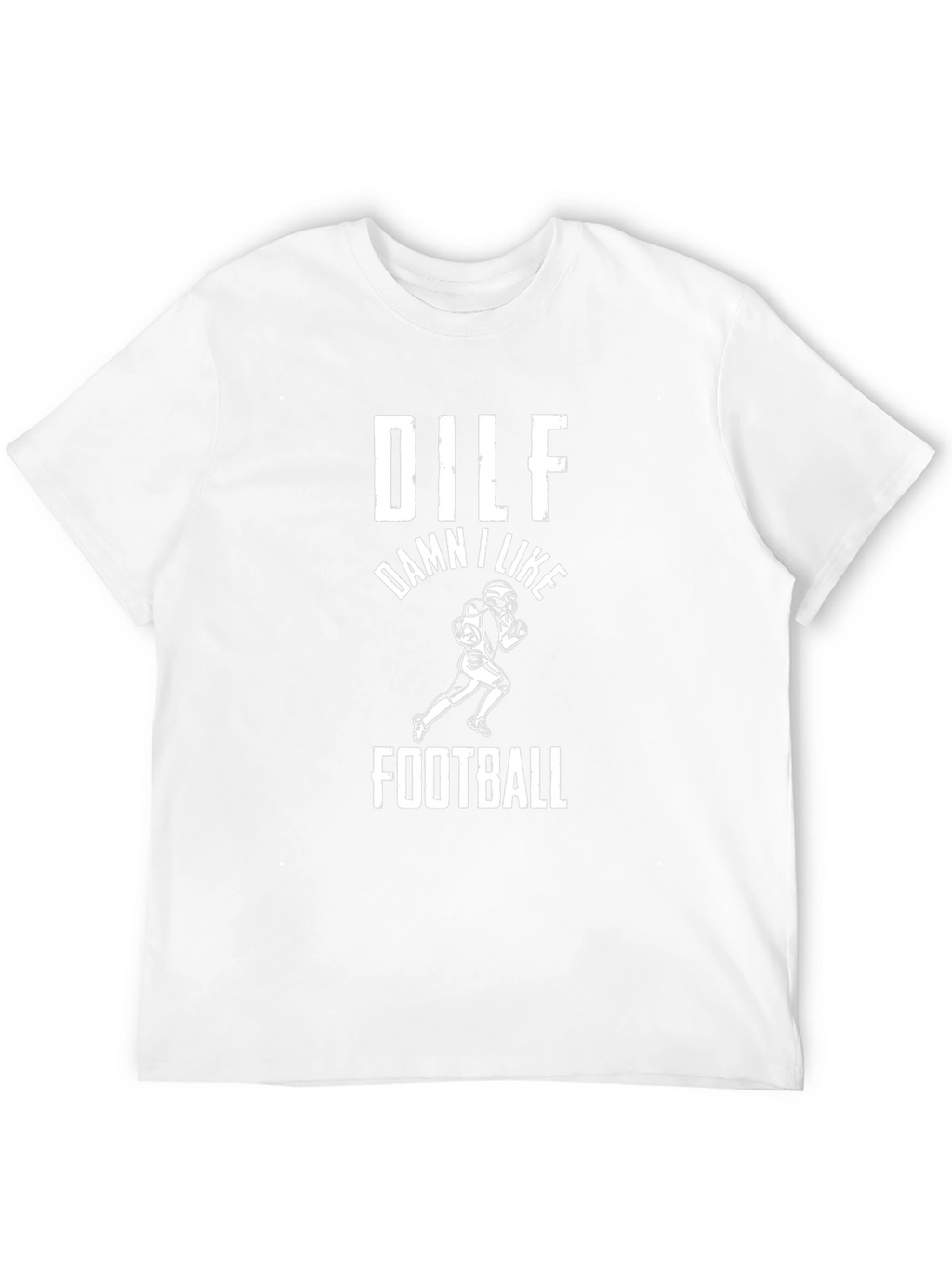 DILF Damn I Like Football Graphic T-Shirt