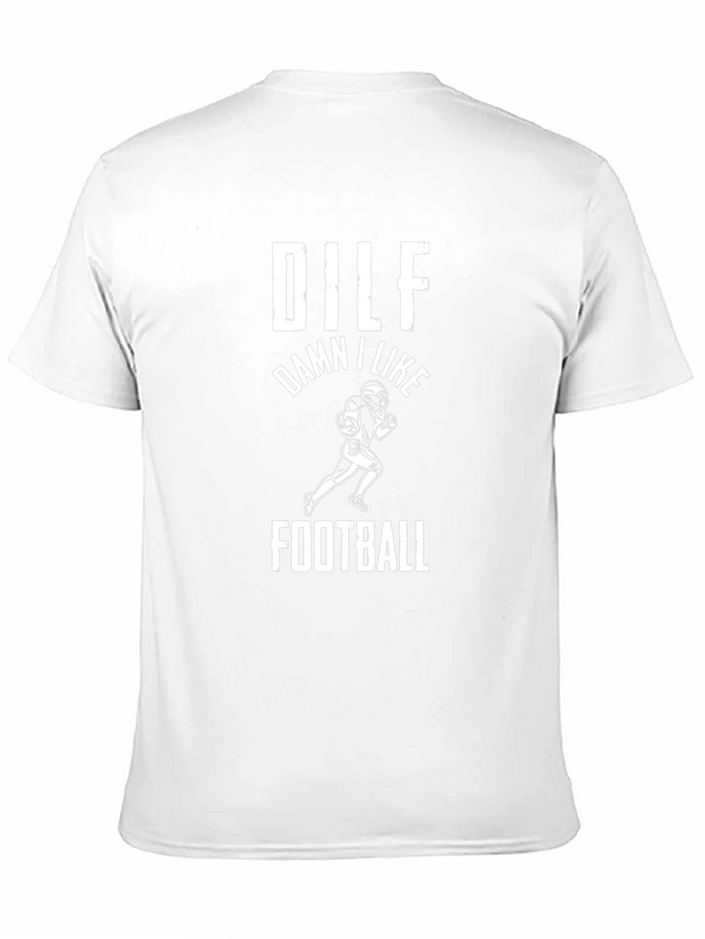 DILF Damn I Like Football Graphic T-Shirt