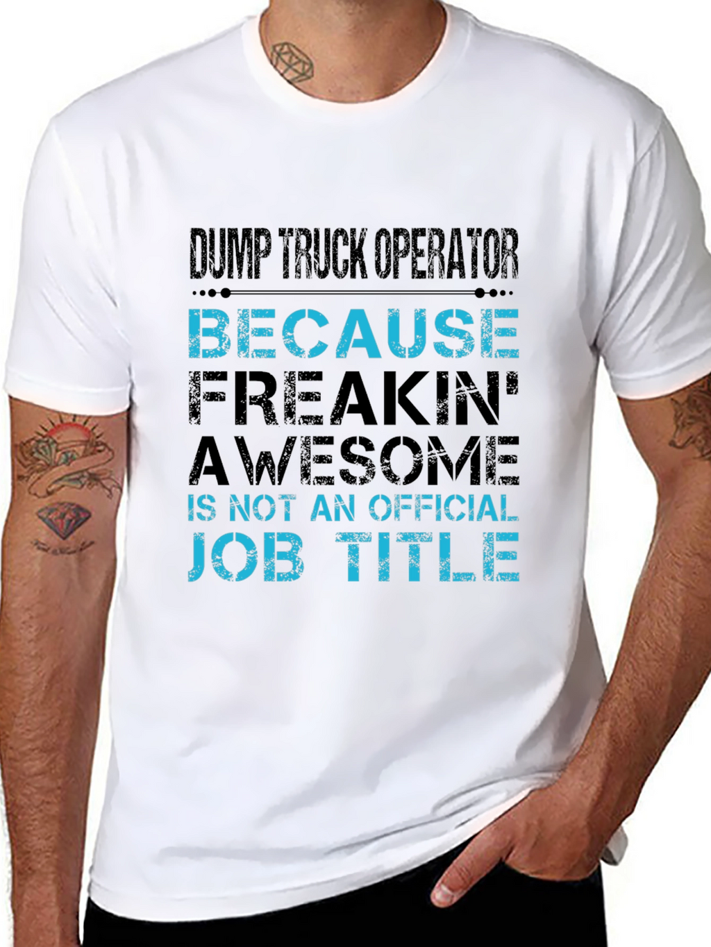 Dump Truck Operator T-Shirt - Because Awesome Job