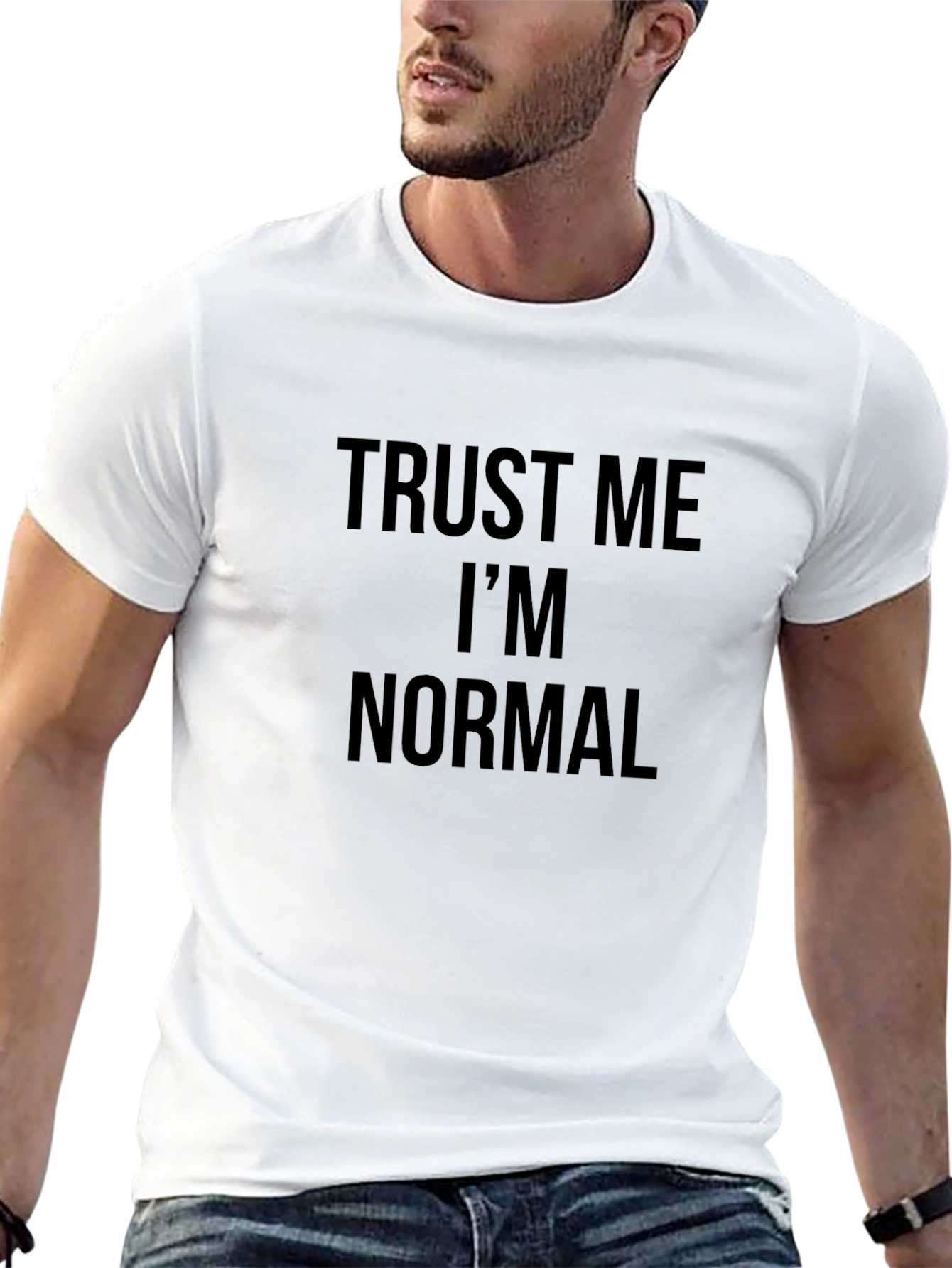 Trust Me Im Normal Graphic Tee