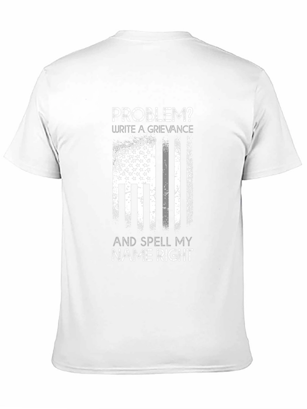 Problem? Write a Grievance Funny T-Shirt
