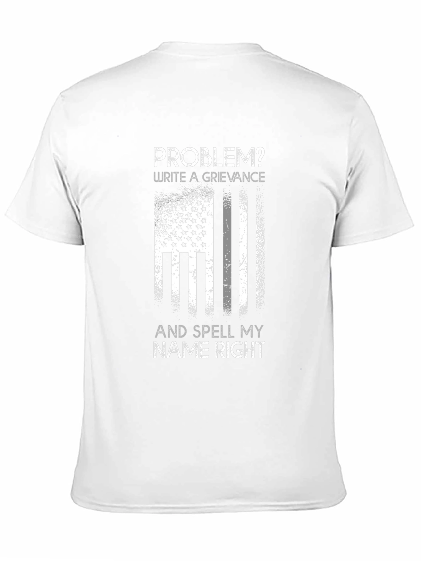 Problem? Write a Grievance Funny T-Shirt